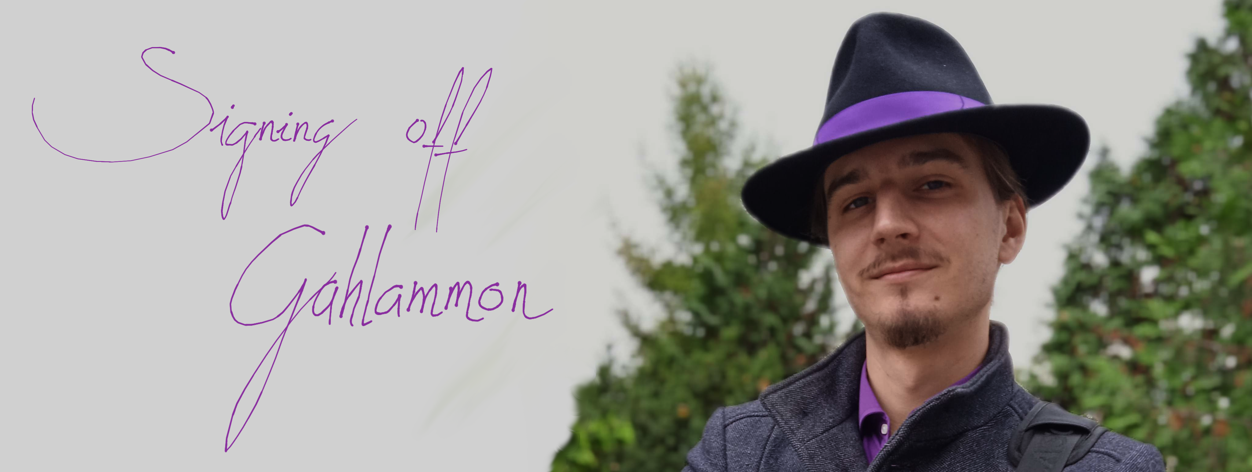 Signing off, Gahlammon
